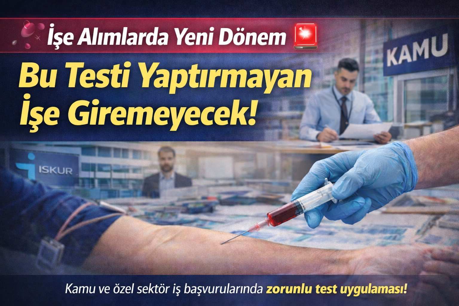İşe Alımlarda Yeni Dönem 🚨 Bu Testi Yaptırmayan İşe Giremeyecek!