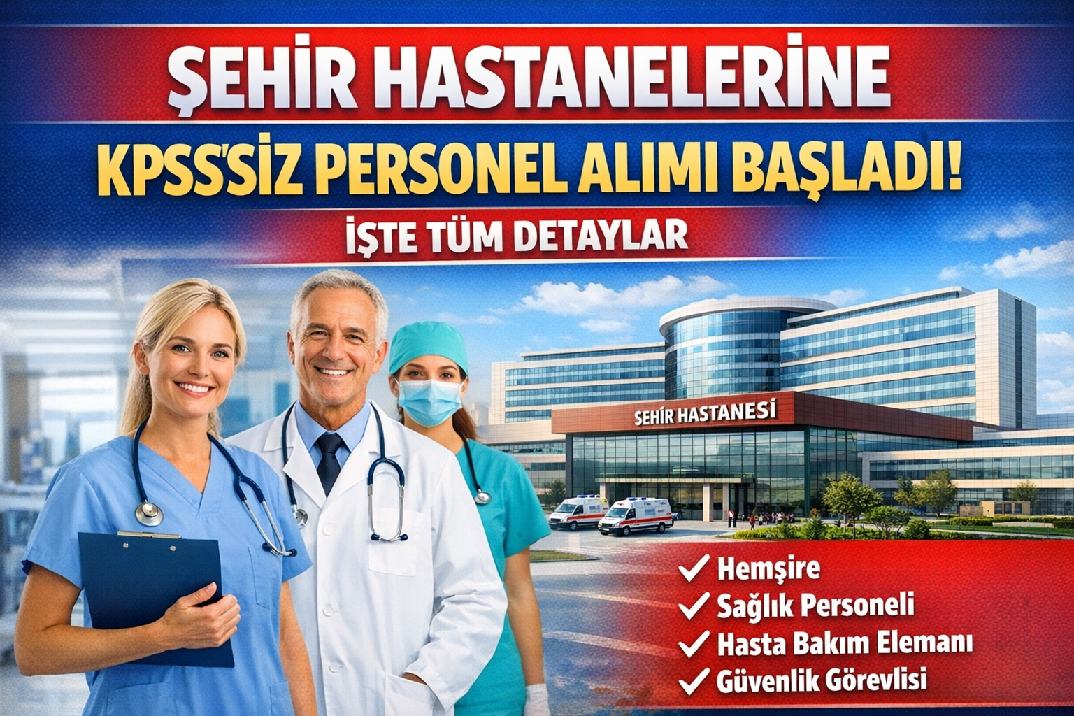🏥 Şehir Hastanelerine KPSS’siz Personel Alımı Başladı! İşte Tüm Detaylar