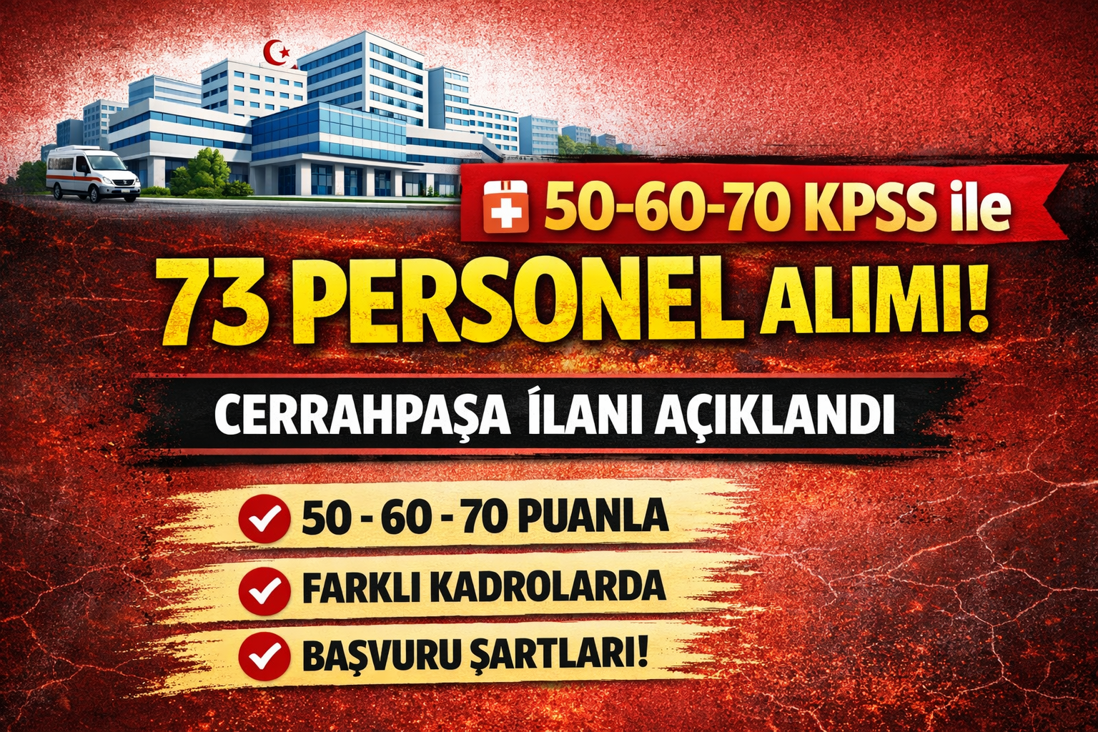 🏥 50-60-70 KPSS ile 73 Personel Alımı! Cerrahpaşa İlanı Açıklandı