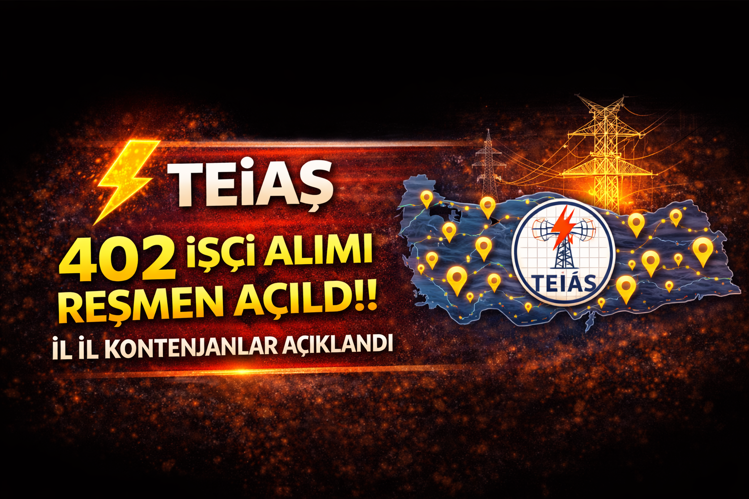 ⚡ TEİAŞ 402 İşçi Alımı Yapacak! İl İl Kontenjanlar Açıklandı