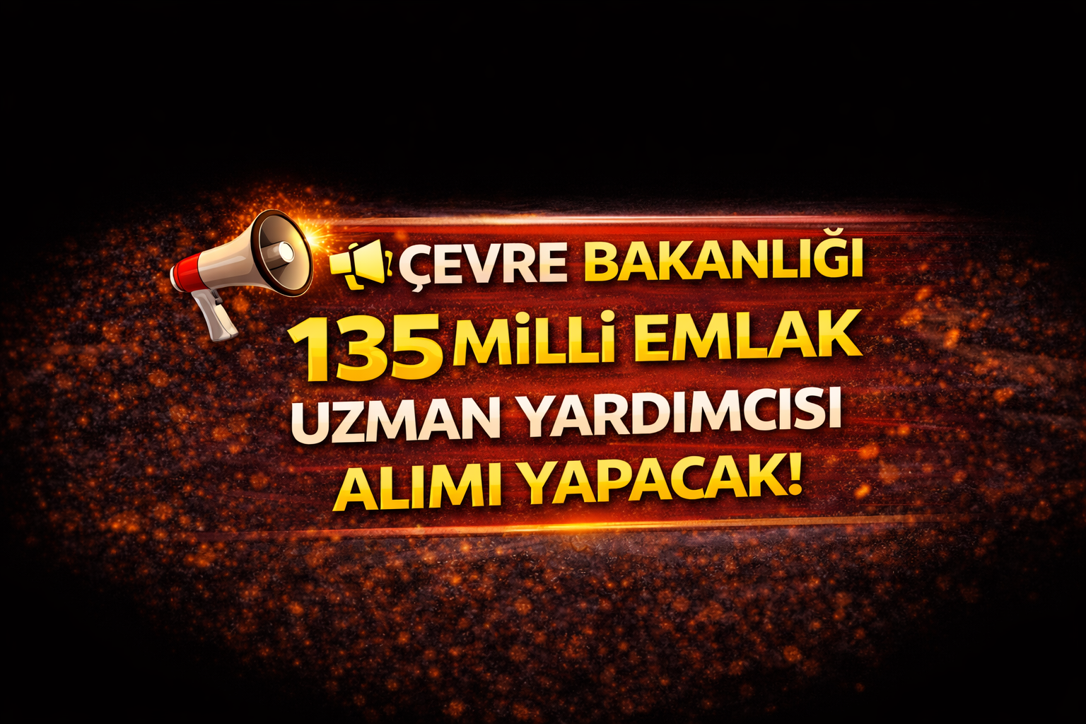 📢 Çevre Bakanlığı 135 Milli Emlak Uzman Yardımcısı Alımı Yapacak!
