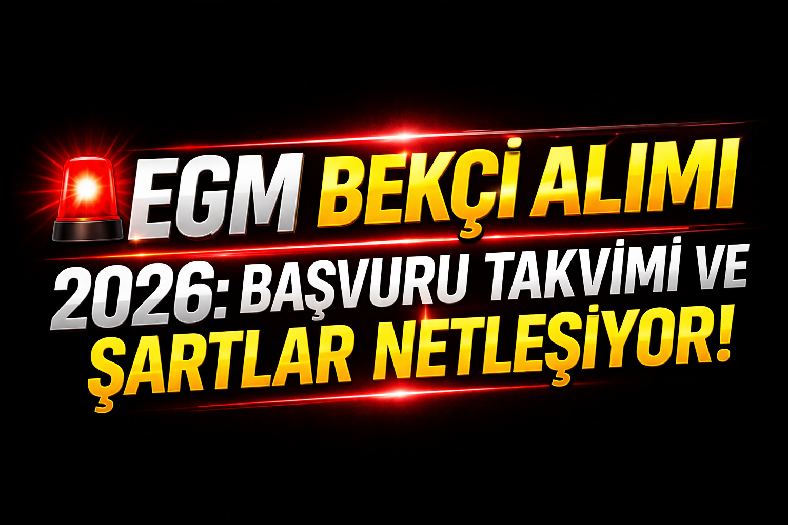 🚨 EGM Bekçi Alımı 2026: Başvuru Takvimi ve Şartlar Netleşiyor!