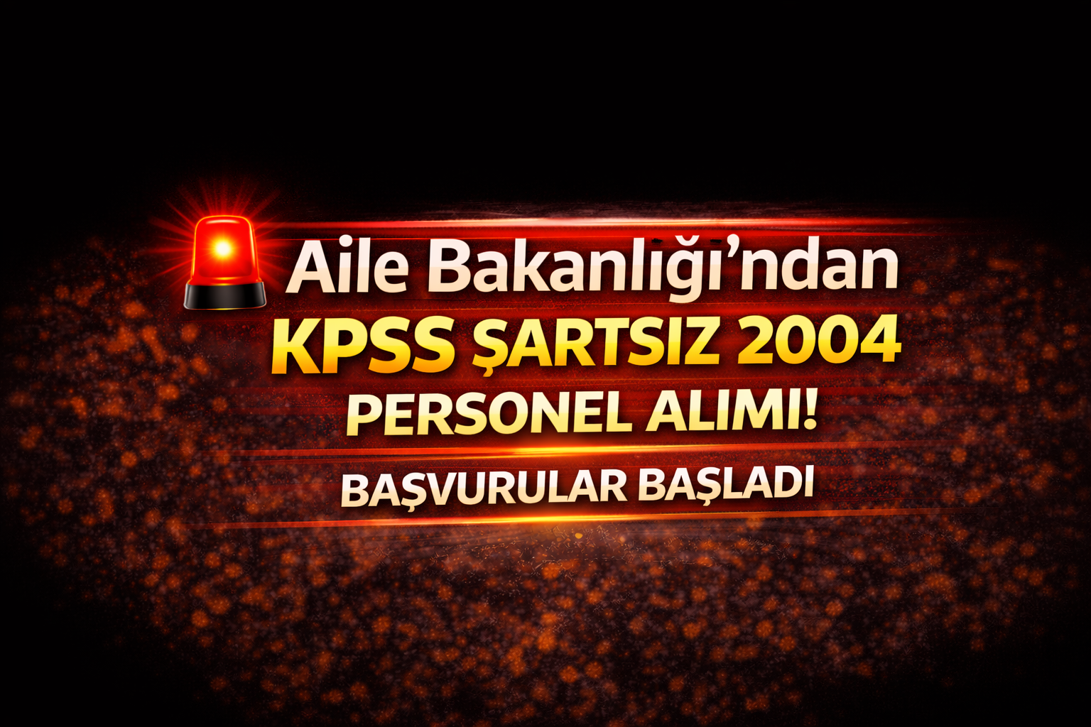🚨 Aile Bakanlığı’ndan KPSS Şartsız 2004 Personel Alımı! Başvurular Başladı