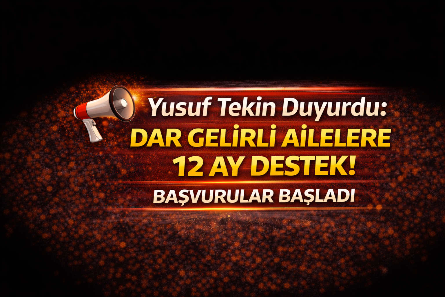 📢 Yusuf Tekin Duyurdu: Dar Gelirli Ailelere 12 Ay Destek! Başvurular Başladı